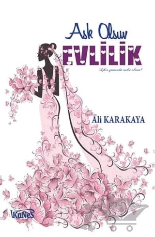 Aşk Olsun Evlilik – Ali Karakaya – Kanes Yayınları kitap kapağı