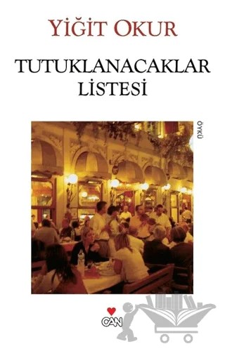 Tutuklanacaklar Listesi – Yiğit Okur – Can Yayınları kitap kapağı