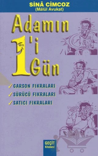 Adamın 1’i 1 Gün - Garson Fıkraları, Sürücü Fıkraları, Satıcı Fıkraları – Sina Cimcoz – Geçit Kitabevi kitap kapağı