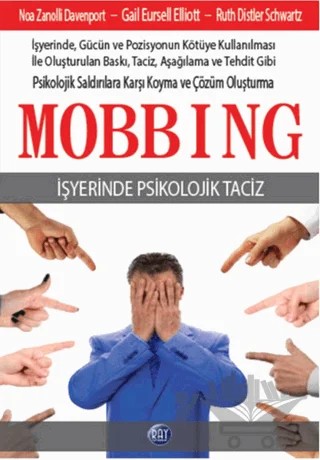 Mobbing - İş Yerinde Psikolojik Taciz – Gail Eursell Elliott, Noa Zanolli, Ruth Distler Schwartz – Ray Yayıncılık kitap kapağı