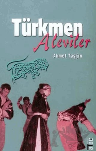 Güneydoğu Anadolu'da Türkmen Aleviler – Ahmet Taşğın – Ataç Yayınları kitap kapağı
