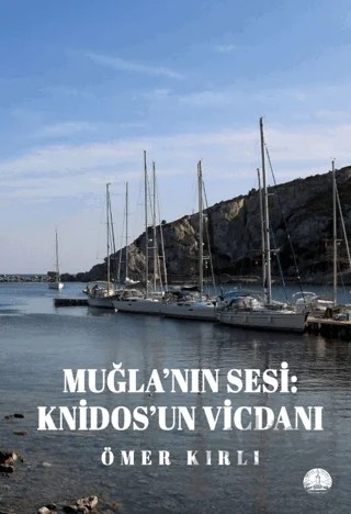 Muğla’nın Sesi: Knidos’un Vicdanı – Ömer Kırlı – Odessa Yayınevi kitap kapağı