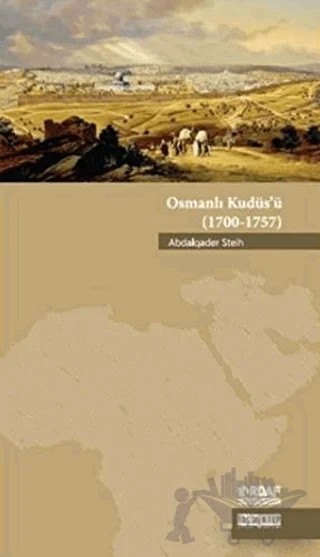 Osmanlı Kudüs’ü – Abdalqader Steih – Taş Mektep Yayınları kitap kapağı