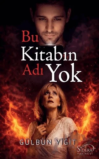 Bu Kitabın Adı Yok – Gülbün Yİğit – Sidera Yayınevi kitap kapağı