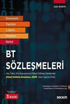 Donanım, Yazılım, Lisans, Hizmet, BulutBT Sözleşmeleri Alış, Satış, Kira Kapsamında Dikkat Edilmesi Gerekenler Kişisel Verilerin Korunması – GDPR – Siber Sigorta Ekleri – Zafer Babür – Seçkin Yayıncılık kitap kapağı