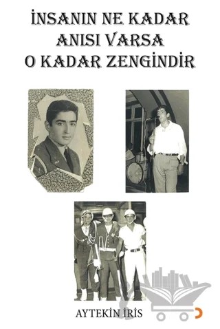 İnsanın Ne Kadar Anısı Varsa O Kadar Zengindir – Aytekin İris – Cinius Yayınları kitap kapağı