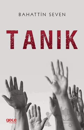 Tanık – Bahattin Seven – Gece Kitaplığı kitap kapağı