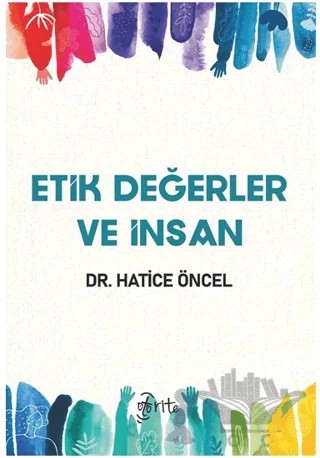 Etik Değerler ve İnsan – Hatice Öncel – Otorite Yayınları kitap kapağı