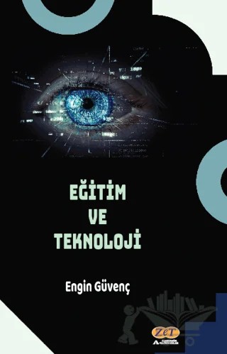 Eğitim ve Teknoloji – Engin Güvenç – Zet Yayınları kitap kapağı
