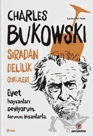 Sıradan Delilik Öyküleri – Charles Bukowski – Parantez Yayınları kitap kapağı