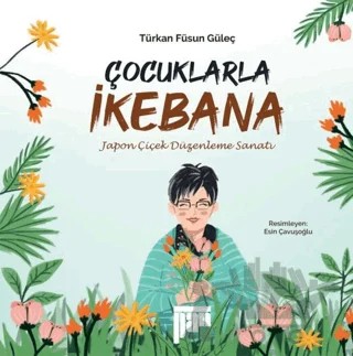 Çocuklarla İkebana – Türkan Füsun Güleç – Pan Yayıncılık kitap kapağı