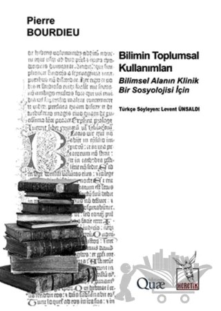 Bilimin Toplumsal Kullanımları – Pierre Bourdieu – Heretik Yayıncılık kitap kapağı