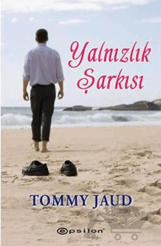 Yalnızlık Şarkısı – Tommy Jaud – Epsilon Yayınevi kitap kapağı