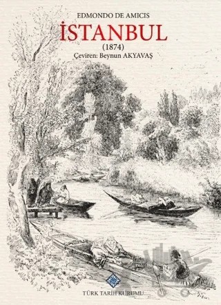 İstanbul (1874) – Edmondo De Amıcıs – Türk Tarih Kurumu Yayınları kitap kapağı