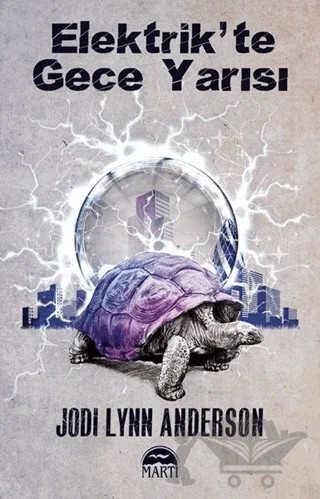 Elektrik'te Gece Yarısı – Jodi Lynn Anderson – Martı Yayınları kitap kapağı