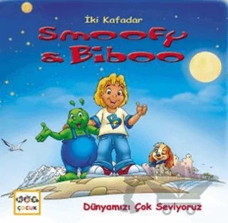 İki Kafadar Smoofy ve Biboo: Dünyamızı Çok Seviyoruz – Christian Carlin – Nar Çocuk kitap kapağı