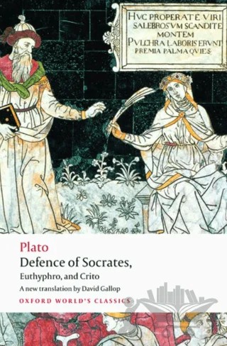 Defence Of Socrates, Euthyphro, Crito – Plato – Oxford University Press - Classics kitap kapağı
