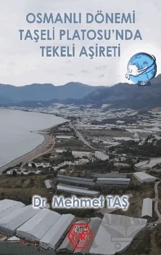 Osmanlı Dönemi Taşeli Platosu’nda Tekeli Aşireti – Mehmet Taş – Atayurt Yayınevi kitap kapağı
