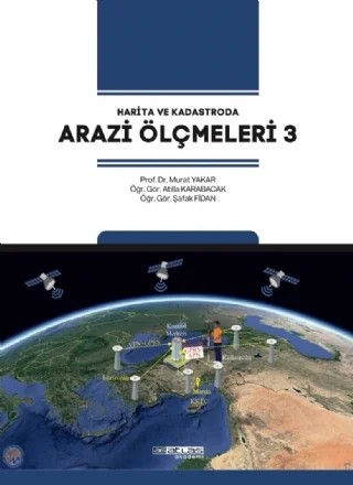 Harita ve Kadastroda ARAZİ ÖLÇMELERİ 3 – Murat Yakar, Şafak Fidan, Atilla Karabacak – Atlas Akademi kitap kapağı