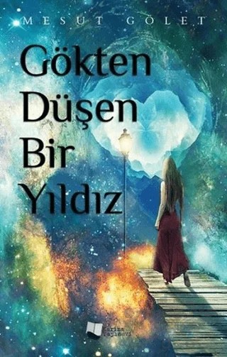 Gökten Düşen Bir Yıldız – Mesut Gölet – Karina Yayınevi kitap kapağı