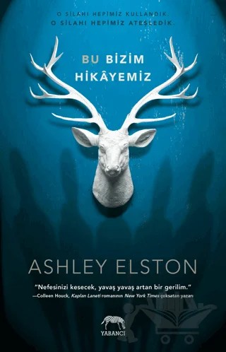 Bu Bizim Hikayemiz – Ashley Elston – Yabancı Yayınları kitap kapağı