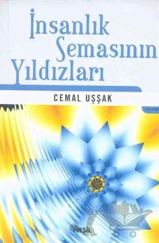 İnsanlık Semasının Yıldızları – Cemal Uşşak – Nesil Yayınları kitap kapağı