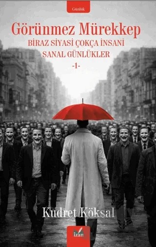 Görünmez Mürekkep – Kudret Köksal – İzan Yayıncılık kitap kapağı