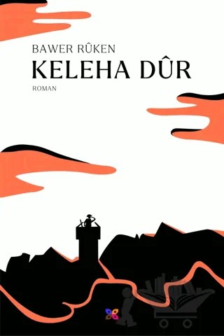 Keleha Dur – Bawer Rüken – Lis Basın Yayın kitap kapağı
