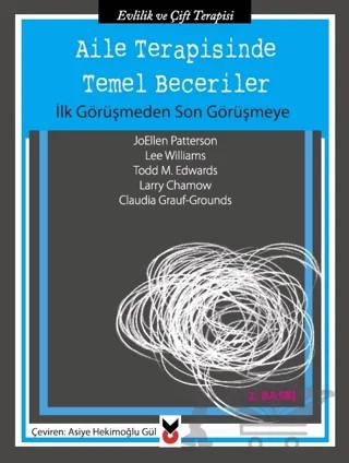 Aile Terapisinde Temel Beceriler – Claudia Grauf Grounds, Joellen Patterson, Larry Chamow, Lee Williams, Todd M. Edwards – Ck Yayınevi kitap kapağı