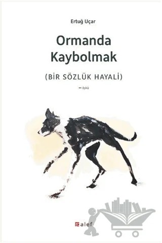 Ormanda Kaybolmak – Ertuğ Uçar – Alef Yayınevi kitap kapağı
