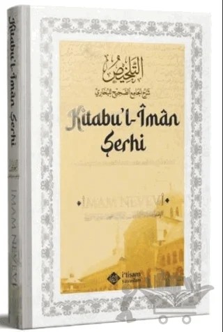 Sahihi Buhari Kitabu'l İman Şerhi – İmam Nevevi – İtisam Yayınları kitap kapağı