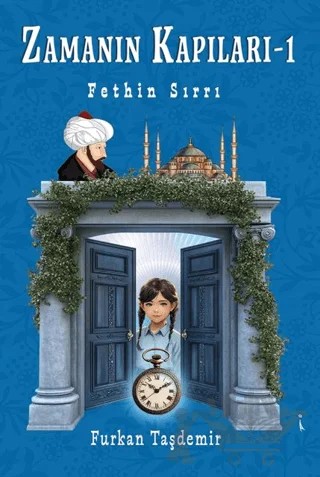 Zamanın Kapıları – 1 – Furkan Taşdemir – İkinci Adam Yayınları kitap kapağı
