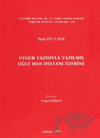 Uygur Yazısıyla Yazılmış Oğuz Han Destanı Üzerine – Paul Pelliot – Türk Dil Kurumu Yayınları kitap kapağı