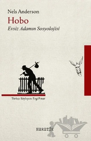Hobo Evsiz Adamın Sosyolojisi – Nels Anderson – Heretik Yayıncılık kitap kapağı