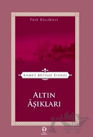 Altın Aşıkları – Ahmet Mithat Efendi – Tema Yayınları kitap kapağı