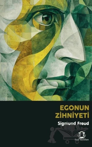 Egonun Zihniyeti – Sigmund Freud – Eyce Yayınları kitap kapağı
