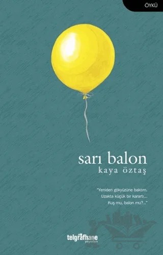 Sarı Balon – Kaya Öztaş – Telgrafhane Yayınları kitap kapağı