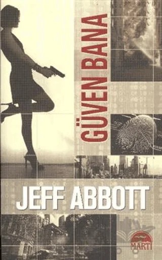 Güven Bana – Jeff Abbott – Martı Yayınları kitap kapağı