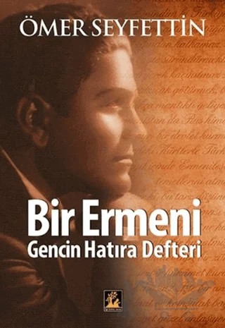 Bir Ermeni Gencin Hatıra Defteri – Ömer Seyfettin – İlgi Kültür Sanat Yayınları kitap kapağı