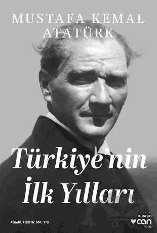 Türkiye'nin İlk Yılları – Gazi Mustafa Kemal Atatürk – Can Yayınları kitap kapağı