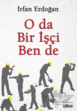 O da Bir İşçi Ben de – İrfan Erdoğan – Favori Yayınları kitap kapağı
