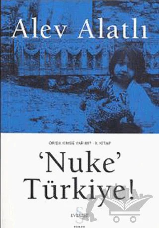 Nuke Türkiye – Alev Alatlı – Everest Yayınları kitap kapağı