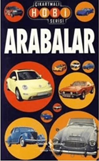 Arabalar Çıkartmalı Hobi Serisi – Peter Eldin – İş Bankası Kültür Yayınları kitap kapağı