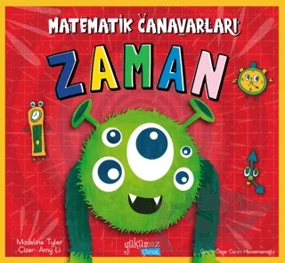 Matematik Canavarları - Zaman – Madeline Tyler – Yakamoz Yayınevi kitap kapağı