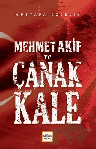 Mehmet Akif ve Çanakkale – Mustafa Özçelik – Nar Yayınları kitap kapağı