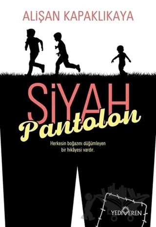 Siyah Pantolon – Alişan Kapaklıkaya – Yediveren Yayınları kitap kapağı