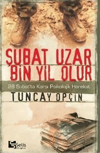 Şubat Uzar Bin Yıl Olur – Tuncay Opçin – Selis Kitaplar kitap kapağı