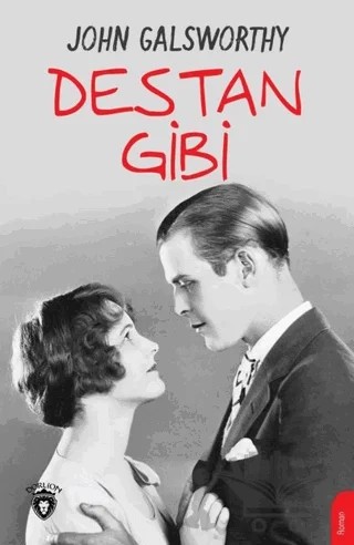 Destan Gibi – John Galsworthy – Dorlion Yayınları kitap kapağı