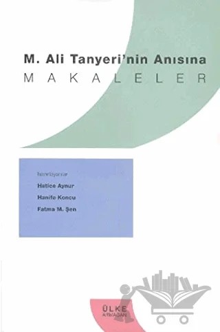 M. Ali Tanyeri'nin Anısına Makaleler – Kolektif – Ülke Kitapları kitap kapağı