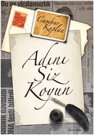 Adını Siz Koyun – Cumhur Kaplan – İkinci Adam Yayınları kitap kapağı